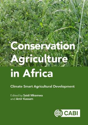 Conservation Agriculture in Africa: Climate Smart Agricultural Development book