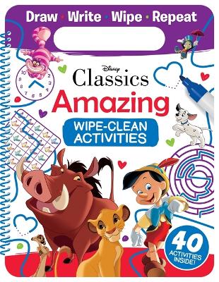 Disney Classics: Amazing Wipe-Clean Activities book