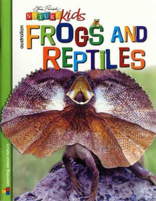 Nature Kids - Australian Frogs and Reptiles Book book