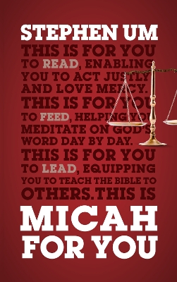 Micah For You: Acting Justly, Loving Mercy by Stephen Um