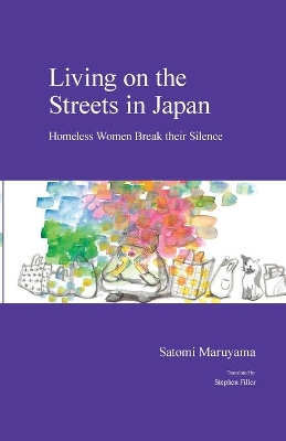 Living on the Streets in Japan: Homeless Women Break their Silence book
