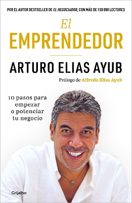 El emprendedor: 10 pasos para empezar o potenciar tu negocio / The Entrepreneur. Ten Steps to Start or Boost Your Business book