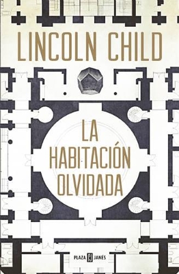 The Una Habitación Olvidada / The Forgotten Room: A Novel by Lincoln Child