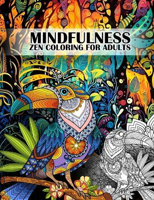 Mindfulness Coloring Book for Adults: Amazing Zen and Mandala Animals book