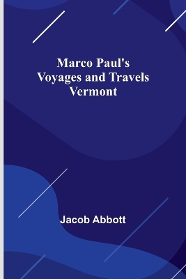 Marco Paul's Voyages and Travels; Vermont book