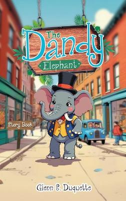 The Dandy Elephant: Story Book book