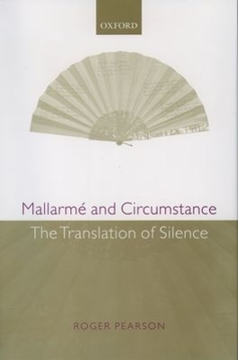 Mallarme and Circumstance by Roger Pearson