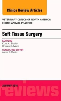 Soft Tissue Surgery, An Issue of Veterinary Clinics of North America: Exotic Animal Practice book