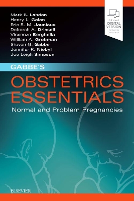 Gabbe'S Obstetrics Essentials: Normal & Problem Pregnancies book