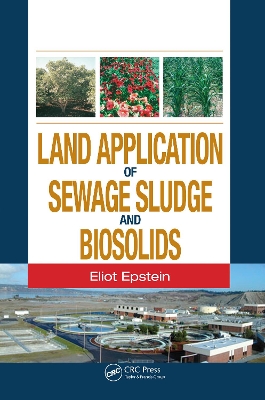 Land Application of Sewage Sludge and Biosolids book