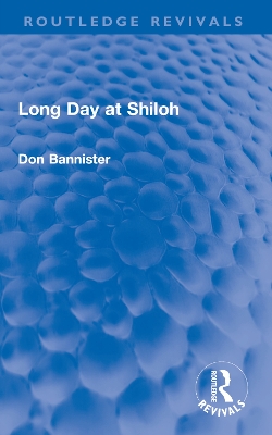 Long Day at Shiloh by Don Bannister