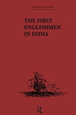 The First Englishmen in India by J. Courtenay Locke