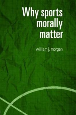 Why Sports Morally Matter book