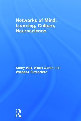 Networks of Mind: Learning, Culture, Neuroscience book