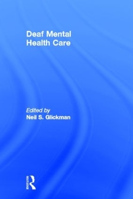 Deaf Mental Health Care by Neil S. Glickman