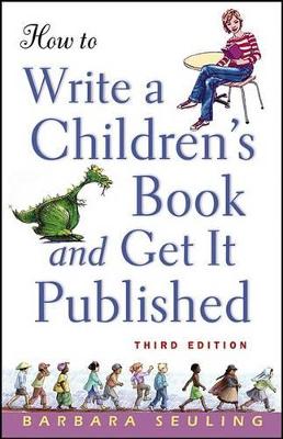 How to Write a Children's Book and Get It Published by Barbara Seuling