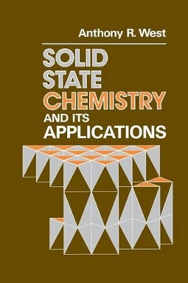 Solid State Chemistry and Its Applications by Anthony R. West