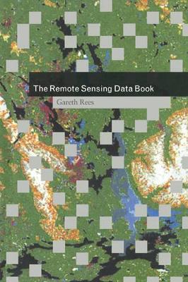 The Remote Sensing Data Book by Gareth Rees