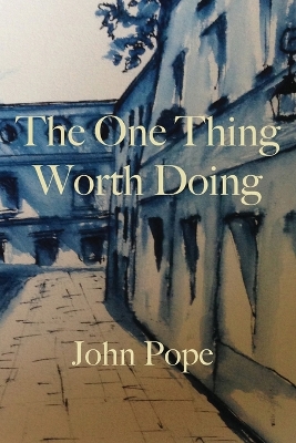 The One Thing Worth Doing book