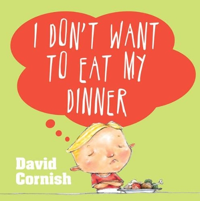 I Don't Want to Eat My Dinner book