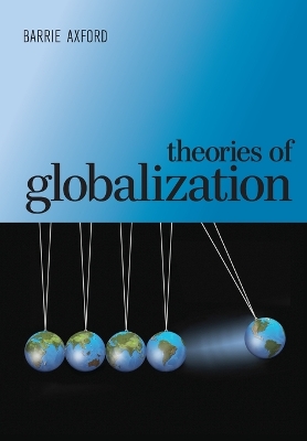 Theories of Globalization by Barrie Axford