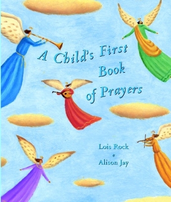 Child's First Book of Prayers book