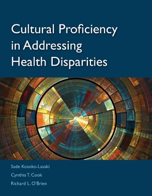 Cultural Proficiency In Addressing Health Disparities book