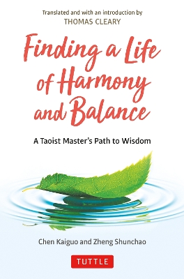 Finding a Life of Harmony and Balance: A Taoist Master's Path to Wisdom book