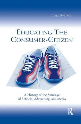 Educating the Consumer Citizen by Joel Spring