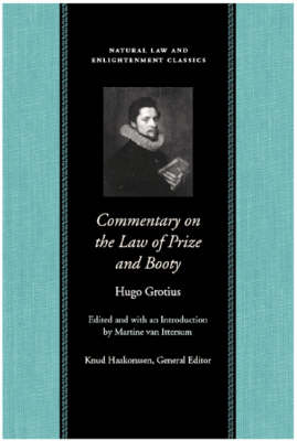 Commentary on the Law of Prize and Booty, with Associated Documents by Hugo Grotius