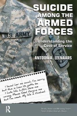 Suicide Among the Armed Forces: Understanding the Cost of Service by Antoon Leenaars