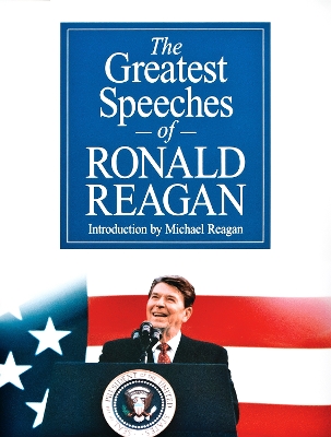 The Greatest Speeches of Ronald Reagan book