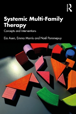 Systemic Multi-Family Therapy: Concepts and Interventions by Eia Asen