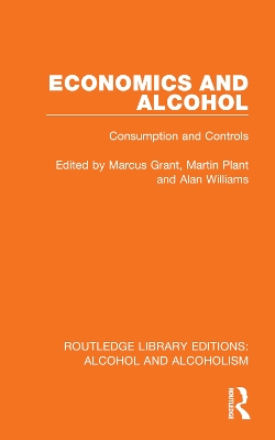 Economics and Alcohol: Consumption and Controls book