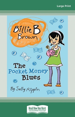 The The Pocket Money Blues: Billie B Brown 16 by Sally Rippin