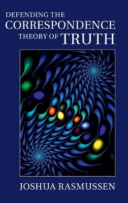 Defending the Correspondence Theory of Truth book