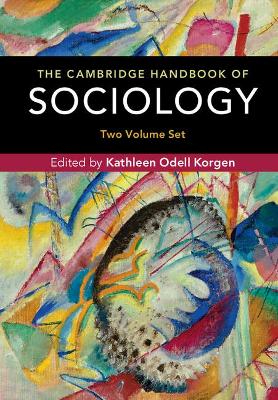 The The Cambridge Handbook of Sociology 2 Volume Hardback Set by Kathleen Odell Korgen
