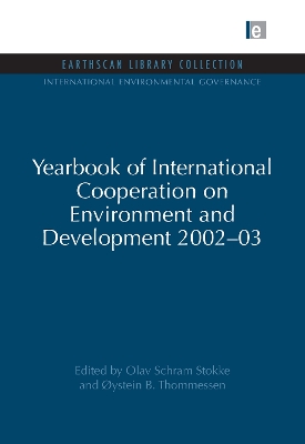 Yearbook of International Cooperation on Environment and Development 2002-03 by Olav Schram Stokke