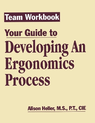 Team Workbook-Your Guide To Developing An Ergonomics Process book