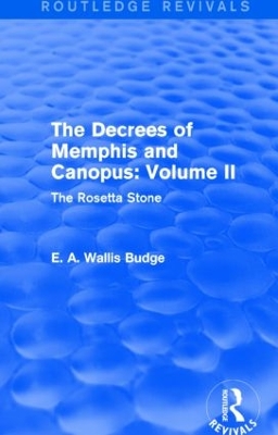 The Decrees of Memphis and Canopus by E. A. Wallis Budge
