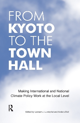 From Kyoto to the Town Hall: Making International and National Climate Policy Work at the Local Level book
