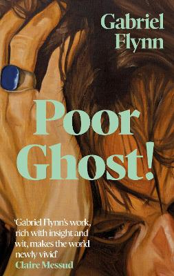 Poor Ghost!: 'Compulsive, razor-sharp and deeply tender' Lara Williams book