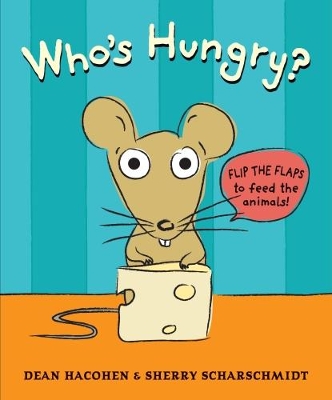Who's Hungry? by Tuck Me In Dean Hacohen, Mr.