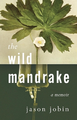 The Wild Mandrake: A Memoir book