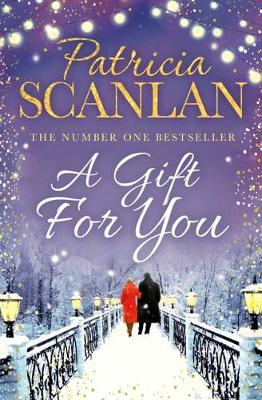 A Gift For You by Patricia Scanlan