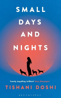 Small Days and Nights: Shortlisted for the Ondaatje Prize 2020 by Tishani Doshi