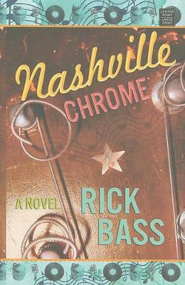 Nashville Chrome by Rick Bass