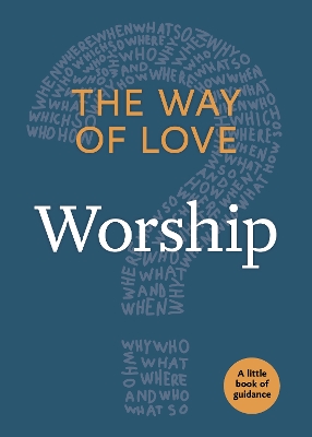 The Way of Love: Worship book