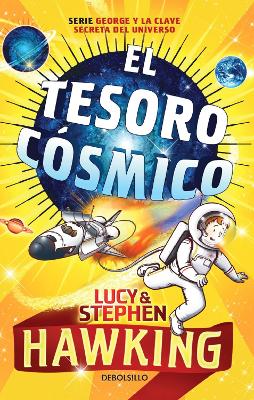 El tesoro cósmico / George's Cosmic Treasure Hunt 2 by Lucy Hawking