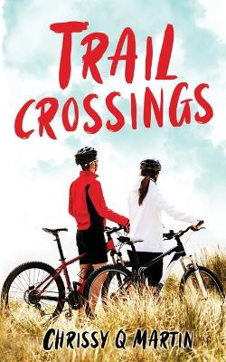 Trail Crossings: A Friends to Lovers Sweet Romance book